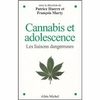 Cannabis et adolescence : des liaisons dangereuses