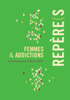 Femmes et addictions : Accompagnement en CSAPA et CAARUD