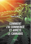 Comment j'ai commencé et arrêté le cannabis