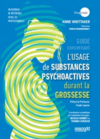 Guide concernant l'usage de substances psychoactives durant la grossesse