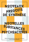 Nouveaux produits de synthèse, nouvelles substances psychoactives